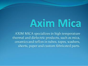 Mica Tube &  Mica sheets | Axim Mica