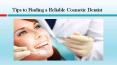 Tips to Finding a Reliable Cosmetic Dentist PowerPoint PPT Presentation