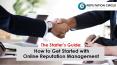 The Starter’s Guide: How to Get Started with Online Reputation Management PowerPoint PPT Presentation