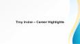 Troy Irvine – Career Highlights PowerPoint PPT Presentation