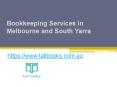 Bookkeeping Services in Melbourne and South Yarra - www.tallbooks.com.au PowerPoint PPT Presentation