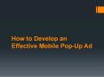 How to Develop an Effective Mobile Pop-Up Ad PowerPoint PPT Presentation