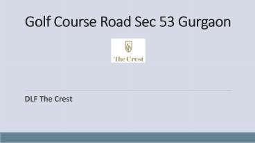 Golf Course Road Sec 53 Gurgaon