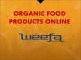 Organic Food Products Online- Weefa Mantra