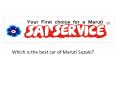 Which is the best car of Maruti Suzuki? PowerPoint PPT Presentation