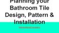 Planning Your Bathroom Tile Design, Pattern & Installation PowerPoint PPT Presentation