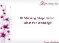 10 Stunning Stage Decor Ideas For Weddings - WingDing PowerPoint PPT Presentation