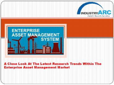 Enterprise Asset Management Forecast(2018 - 2023)