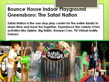 Bounce House Indoor Playground Greensboro: The Safari nation