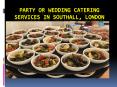 Party or Wedding Catering Services in Southall, London UK PowerPoint PPT Presentation