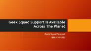 Geek Squad Support Is Available Across The Planet