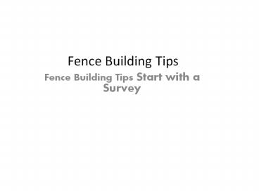 Fence Building Tips