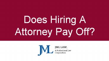 Does Hiring A Personal Injury Attorney Pay Off?