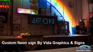 Custom Neon sign By Vida Graphics & Signs