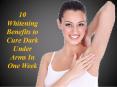 10 Whitening Benefits to Cure Dark Under Arms In One Week PowerPoint PPT Presentation