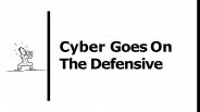 Cyber Goes On The Defensive