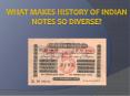 What Makes History of Indian Notes so Diverse? PowerPoint PPT Presentation