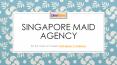 Singapore Maid Agency PowerPoint PPT Presentation