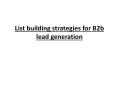 List building strategies for B2b lead generation PowerPoint PPT Presentation
