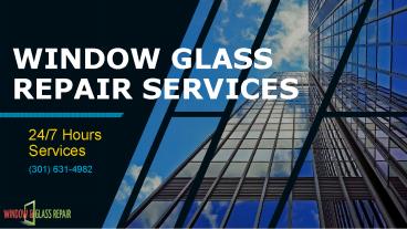 Best Window Glass Repair and Replacement at Bowie MD | Call (301) 631-4982