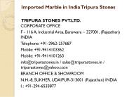 Imported Marble in India Tripura Stones