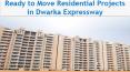 Ready to Move Residential Projects in Dwarka Expressway PowerPoint PPT Presentation