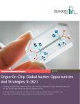Organ-On-Chip Global Market Opportunities And Strategies To 2021 PowerPoint PPT Presentation