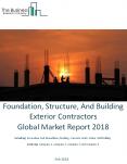 Foundation, Structure, And Building Exterior Contractors Global Market Report 2018 PowerPoint PPT Presentation
