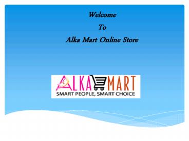 Welcome To Alkamart Online Store