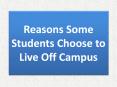 Reasons Some Students Choose to Live Off Campus PowerPoint PPT Presentation