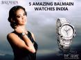 5 amazing balmain watches india PowerPoint PPT Presentation