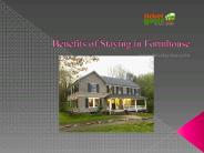 Benefits of staying in formhouse