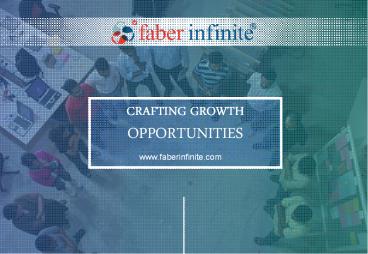 Crafting Growth Opportunities - Faber Infinite