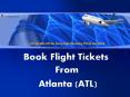 Book Flight Tickets From Atlanta PowerPoint PPT Presentation