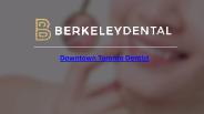 Berkeley Dental | A Reliable Downtown Toronto Dentist Clinic