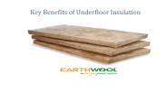 Key Benefits of Underfloor Insulation