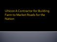 Ulticon A Contractor for Building Farm to Market Roads for the Nation PowerPoint PPT Presentation