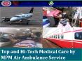 Very Affordable price by MPM Air Ambulance Service in Bokaro with best Patient’s Evacuation PowerPoint PPT Presentation