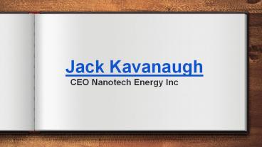 Jack Kavanaugh Former Executive Chairman at ARROGENE, INC