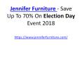 Jennifer Furniture - Save Up To 70% On Election Day Event 2018 (1)
