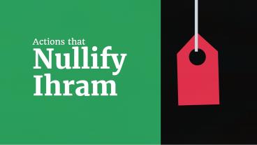 Actions that can Nullify the state of Ihram