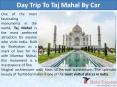 Day Trip To Taj Mahal By Car With State Express PowerPoint PPT Presentation