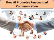 How AI Promotes Personalized Communication