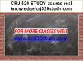 CRJ 520 STUDY course real knowledge/crj520study.com PowerPoint PPT Presentation