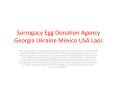 Surrogacy Egg Donation Agency Georgia Ukraine Mexico USA Laos PowerPoint PPT Presentation
