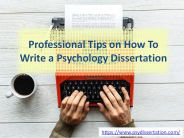 Professional Tips on How To Write a Psychology Dissertation
