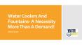Water Coolers And Fountains- A Necessity More Than A Demand! PowerPoint PPT Presentation