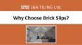 Why Choose Brick Slips? (1) PowerPoint PPT Presentation