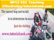 MFCC 552  Teaching Effectively--tutorialrank.com