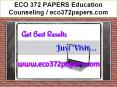 ECO 372 PAPERS Education Counseling / eco372papers.com PowerPoint PPT Presentation